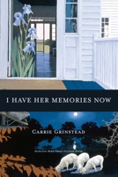 I Have Her Memories Now 1736577735 Book Cover