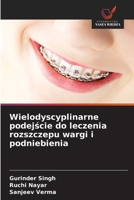 Wielodyscyplinarne podejscie do leczenia rozszczepu wargi i podniebienia (Polish Edition) 6209052169 Book Cover
