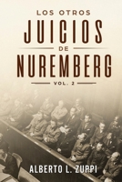 Los Otros Juicios de Nuremberg, V. 2 (Capítulo Séptimo - Noveno) (Spanish Edition) 1637776209 Book Cover