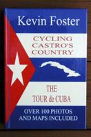 Cycling Castro's Country: The Tour de Cuba Book Three 0976006731 Book Cover