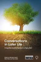 Conversations in Later Life: A Cognitive Analytic Approach to Aging Well (Innovations in CAT) 1803883995 Book Cover