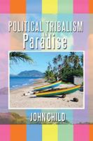 Political Tribalism in Paradise 1942844719 Book Cover