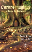 L'arbre magique et le roi de Sherwood B0B992KSSF Book Cover