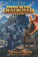Immortal Destroyer: Li Clan: Volume I - Part II (Immortal Destroyer - English Edition) B0H11DCG17 Book Cover