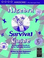 Algebra Survival Guide: a Conversational Guide for the Thoroughly Befuddled 0965911381 Book Cover