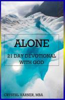 Alone : 21 Day Devotional with God 1539956792 Book Cover