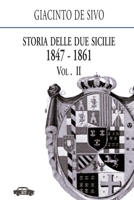 Storia Delle Due Sicilie 1847-1861. Vol. 2 8896576113 Book Cover
