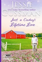 Just a Cowboy's Lifetime Love (Sweet Western Christian Romance Book 11) (Flyboys of Sweet Briar Ranch in North Dakota) B0C8QY9HHT Book Cover