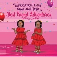 TwINCREDIBLE Cuties Tania and Tasia: Best Friend Adventures B0CNY9W42M Book Cover