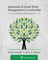 Essentials of Social Work Management and Leadership: A Competency-Based Approach 1516598768 Book Cover