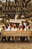 Family Reunions: For Such A Time As This 1967082952 Book Cover
