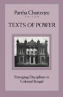 Texts of Power: Emerging Disciplines in Colonial Bengal (Perspectives in Social Sciences Series) 0816626871 Book Cover