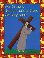 My Catholic Stations of the Cross: Reproducible Sheets for Home and School 0809167573 Book Cover