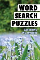 Word Search Puzzles: Gardening and Flowers 1544071612 Book Cover