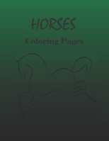 HORSES Coloring Pages: Adult Coloring Book for Horse Lovers with Large 8.5 x 11 pages B084DG83QH Book Cover