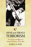 Arab and Israeli Terrorism: The Causes and Effect S of Political Violence, 1936-1993 0786431059 Book Cover