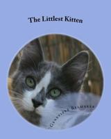 The Littlest Kitten: The true story of one Jerusalem kitten's struggle to survive 1540692035 Book Cover