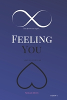 Feeling You 1: une romance sexy et addictive, spin-off de la série New Adult Inside Me 2956942417 Book Cover