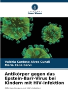 Antikörper gegen das Epstein-Barr-Virus bei Kindern mit HIV-Infektion (German Edition) 6209498116 Book Cover