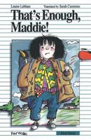 That's Enough, Maddie! 958070080X Book Cover