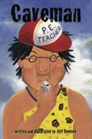 Caveman P. E. Teacher 0975259717 Book Cover