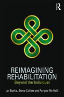 Reimagining Rehabilitation: Beyond the Individual 1138233188 Book Cover