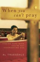 When You Can't Pray 1853453498 Book Cover