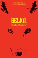 Belka, Why Don't You Bark? 1421549379 Book Cover