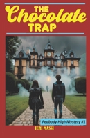 The Chocolate Trap (Peabody High Mysteries) B0CMQCXYQ1 Book Cover