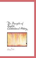 The Principles of English Constitutional History 1018910166 Book Cover