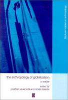 The Anthropology of Globalization (Blackwell Readers in Anthropology) 140513612X Book Cover
