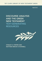 Discourse Analysis and the Greek New Testament Text-Generating Resources 056770985X Book Cover