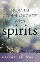 How To Communicate With Spirit 1567185304 Book Cover