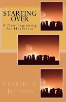 Starting Over: A New Beginning for Heatheria (Princess Luanne and Wizard Heatheria) 1453842861 Book Cover