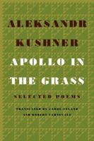 Apollo in the Grass: Selected Poems 0374535485 Book Cover