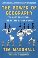The Power of Geography: Ten Maps That Reveal the Future of Our World 1982178639 Book Cover