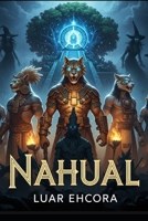 Nahual (Spanish Edition) B0FKMM7GX9 Book Cover