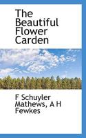 The Beautiful Flower Carden 0530121328 Book Cover