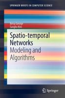 Spatio-temporal Networks: Modeling and Algorithms 1461449170 Book Cover