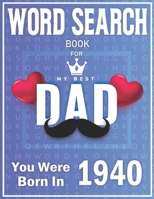 Born In 1940 Word Search: 100+ Large Print Puzzles For dads B09TDSP68Y Book Cover