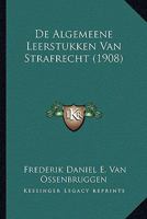 De Algemeene Leerstukken Van Strafrecht (1908) 1166761649 Book Cover