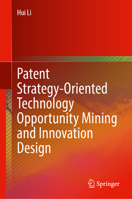Patent Strategy-Oriented Technology Opportunity Mining and Innovation Design 9819253586 Book Cover
