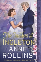 The Incident at Ingleton: A Regency Historical Romance (Beau Monde Secrets) 1965539637 Book Cover