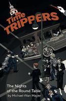 Time Trippers: The Nights of the Round Table 1451524412 Book Cover