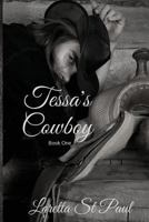 Tessa's Cowboy: A Southern Gentleman's Romance 1980996849 Book Cover