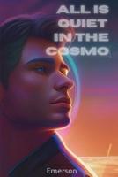 All is Quiet in the Cosmos 1998924300 Book Cover