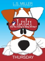 Lulu, Are You Going to Sleep All Day? THURSDAY 1989049087 Book Cover