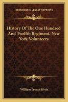 History of the one hundred and twelfth Regiment N. Y. Volunteers 1163266787 Book Cover