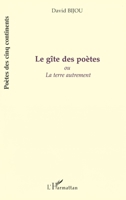 Le gîte des poètes: ou la terre autrement 2747533409 Book Cover