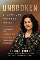 Unbroken: One Uyghur's Fight for Freedom 088890360X Book Cover